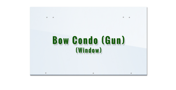 Bow Condo (Gun) Window